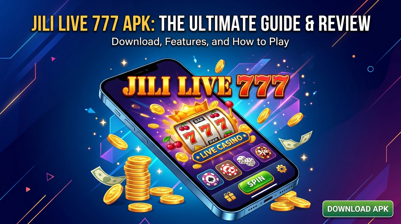 Jili Live777 APK: Download & Play Online Casino Games